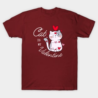 Cat is my Valentine T-Shirt